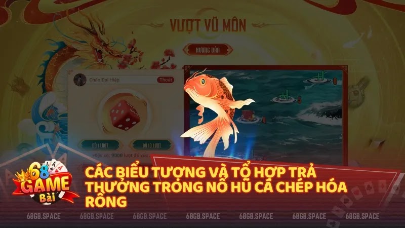Các biểu tượng và tổ hợp trả thưởng trong Nổ hũ Cá Chép Hóa Rồng